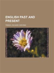 English Past and Present,1153757664,9781153757669
