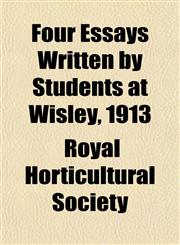 Four Essays Written by Students at Wisley, 1913,1154906795,9781154906790