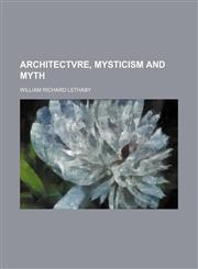 Architectvre, Mysticism and Myth,1459035194,9781459035195