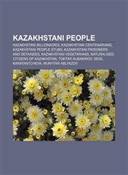 Kazakhstani people Kazakhstani billionaires, Kazakhstani centenarians, Kazakhstani people stubs, Kazakhstani prisoners and detainees,1156513294,9781156513293