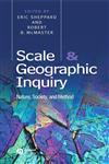 Scale and Geographic Inquiry: Nature, Society, and Method,0631230696,9780631230694