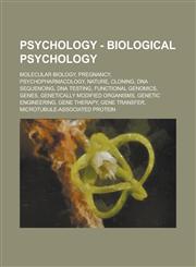 Psychology - Biological psychology Molecular biology, Pregnancy, Psychopharmacology, Nature, Cloning, DNA sequencing, DNA testing, Functional genomics, Genes, Genetically modified organisms, Genetic engineering, Gene therapy, Gene transfer, Microtubule-a,1234802392,9781234802394