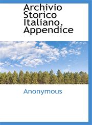 Archivio Storico Italiano. Appendice,1116714132,9781116714135