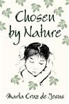 Chosen By Nature,145203480X,9781452034805