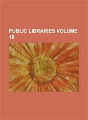 Public Libraries Volume 18,1234176440,9781234176440