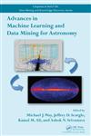 Advances in Machine Learning and Data Mining for Astronomy,143984173X,9781439841730