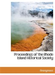 Proceedings of the Rhode Island Historical Society,1140292862,9781140292869