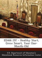 ED466 297 - Healthy Start, Grow Smart, Your One-Month-Old,1287699065,9781287699064
