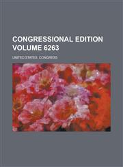 Congressional edition Volume 6263,1230087702,9781230087702