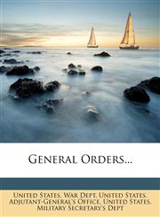 General Orders...,1279011092,9781279011096