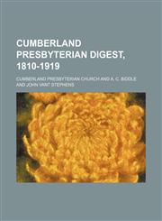 Cumberland Presbyterian digest, 1810-1919,1150435917,9781150435911