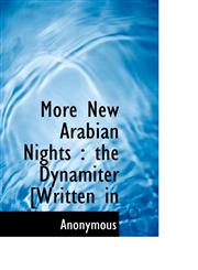 More New Arabian Nights The Dynamiter [Written in,1117390942,9781117390949