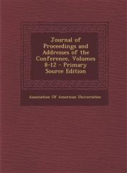 Journal of Proceedings and Addresses of the Conference, Volumes 8-12 - Primary Source Edition,1293398594,9781293398593