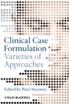 Clinical Case Formulation Varieties of Approaches 1st Edition,0470032928,9780470032923