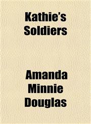 Kathie's Soldiers,1151420298,9781151420299