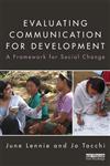 Evaluating Communication for Development A Framework for Social Change 1st Edition,0415522072,9780415522076