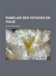 Rabelais Ses Voyages En Italie,1234619369,9781234619367