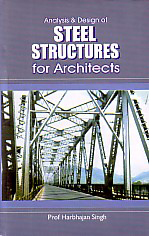 Analysis and Designs of Steel Structures for Architects 1st Edition,8182471710,9788182471719