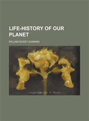 Life-History of Our Planet,1150357398,9781150357398