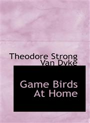 Game Birds At Home,1117751996,9781117751993