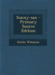 Sunny-San - Primary Source Edition,1294548964,9781294548966