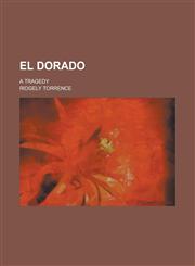 El Dorado; a tragedy,1234304325,9781234304324