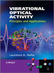 Vibrational Optical Activity Principles and Applications,0470032480,9780470032480