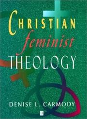 Christian Feminist Theology A Constructive Interpretation,1557865876,9781557865878