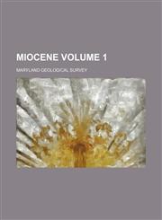 Miocene Volume 1,1153082942,9781153082945