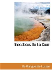 Anecdotes De La Cour,1116019620,9781116019629