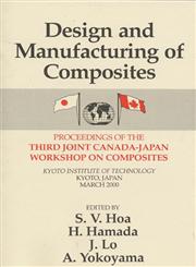 Design Manufacturing Composites, Third International Canada-Japan Workshop,1587160552,9781587160554