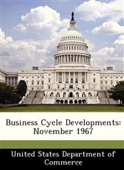 Business Cycle Developments November 1967,1288383959,9781288383955