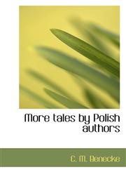 More tales by Polish authors,1113834323,9781113834324
