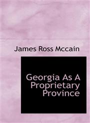 Georgia As A Proprietary Province,1113542799,9781113542793