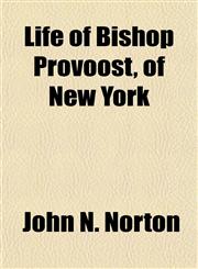 Life of Bishop Provoost, of New York,1154766829,9781154766820