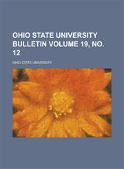 Ohio State University bulletin Volume 19, no. 12,1234358107,9781234358105