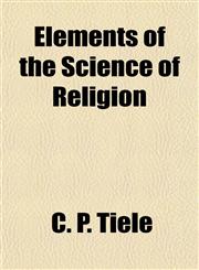 Elements of the Science of Religion,1154693201,9781154693201