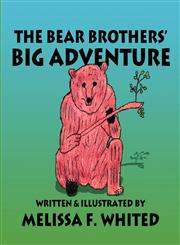 The Bear Brothers' Big Adventure,160749258X,9781607492580