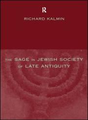 The Sage in Jewish Society of Late Antiquity,0415196957,9780415196956