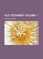 Old Testament Volume 1,1154128636,9781154128635