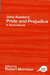 Jane Austen's Pride and Prejudice A Routledge Study Guide and Sourcebook,0415268508,9780415268509