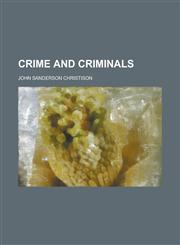 Crime and criminals,1234367858,9781234367855