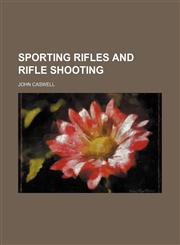 Sporting Rifles and Rifle Shooting,1150707291,9781150707292