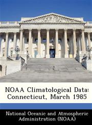 NOAA Climatological Data Connecticut, March 1985,1249339146,9781249339144