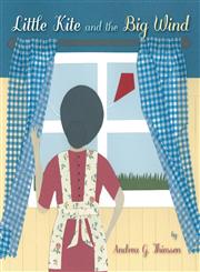 Little Kite and the Big Wind,146020803X,9781460208038