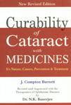 Curabilility of Cataract with Medicines [Its Nature, Causes, Prevention & Treatment] Augmented with the Therapeutics of Opthalmic Diseases New Revised Edition, Reprint Edition,8131903052,9788131903056