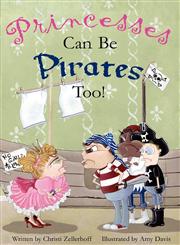 Princesses can be Pirates Too!,1935961683,9781935961680