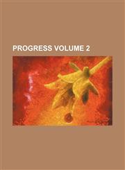 Progress Volume 2,1156152755,9781156152751