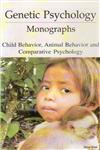 Genetic Psychology Monographs Child Behavior, Animal Behavior and Comparative Psychology