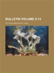 Bulletin Volume 5-13,1236583329,9781236583321